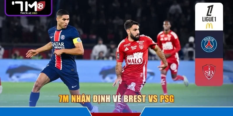 7M nhận định về Brest vs PSG